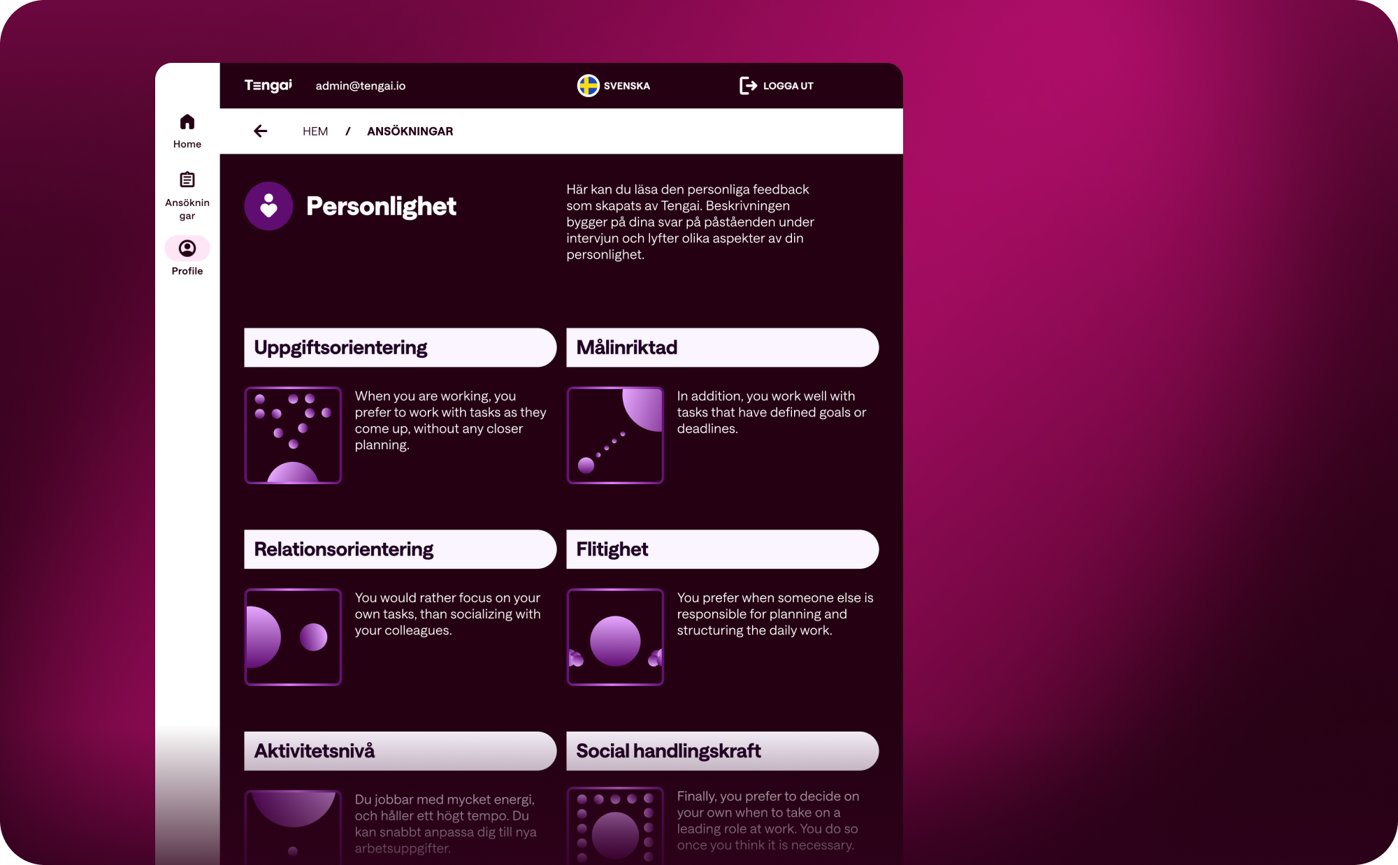 Tengai ger kandidat återkoppling direkt efter avslutad intervju.